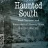 Tales from the Haunted South: Dark Tourism and Memories