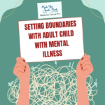 Setting Boundaries with Adult Child with Mental Illness