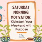 Kickstart Your Weekend with Purpose