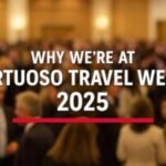 Why We’re at Virtuoso Travel Week 2025 virtuoso-travel-week-2025-featured-300×200-1